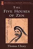 Five Houses of Zen (Shambhala Dragon Editions)
