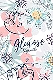 Glucose Logbook: Sloth Flower, Blood Sugar Logbook, 2 Year Planner, (110 Pages, 6