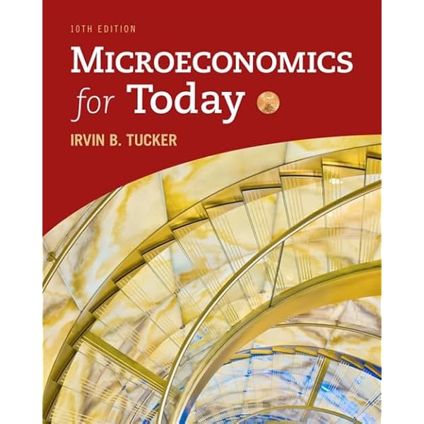 Economics for Today (MindTap Course List): Tucker, Irvin