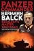 Panzer Commander Hermann Balck: Germany's Master Tactician by Stephen Robinson