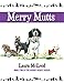 Merry Mutts: Everyone has a job to do by