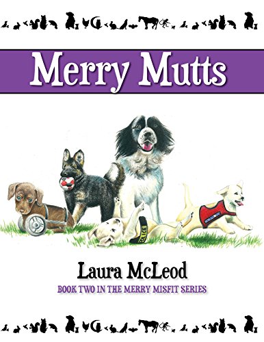 Merry Mutts: Everyone has a job to do by Laura McLeod