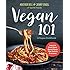 Vegan 101: A Vegan Cookbook: Learn to Cook Plant-Based Meals that Satisfy Everyone