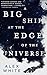 A Big Ship at the Edge of the Universe (The Salvagers Book 1) by Alex White