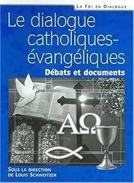 Le  dialogue catholiques-évangéliques