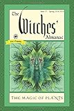 The Witches' Almanac, Issue 37, Spring 2018-2019: The Magic of Plants by Andrew Theitic