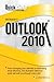 QuickClicks Reference Guide Microsoft Outlook 2010