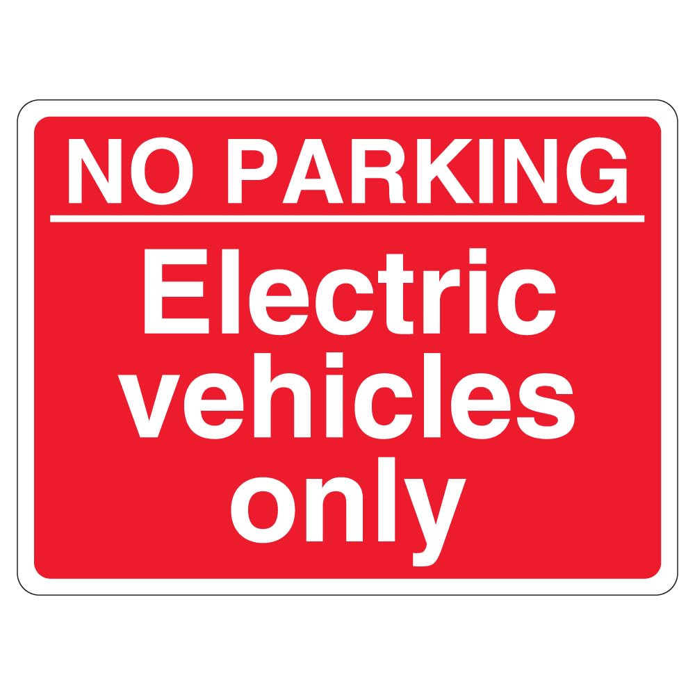 V Safety No Parking Electric Vehicles Only - Red Landscape 600 x 450 mm - 3mm Reflective Aluminium Composite Safety Sign