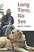 Long Time, No See by Beth Finke