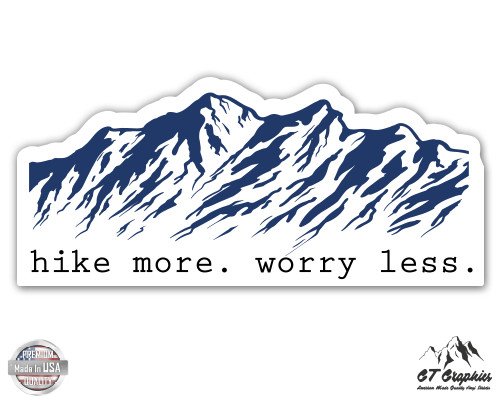 Hike More Worry Less Mountains - 3