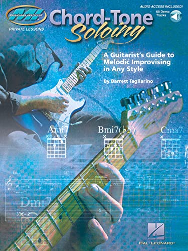 Chord-Tone Soloing -A Guitarist's Guide to Melodic Improvising in Any Style | G…