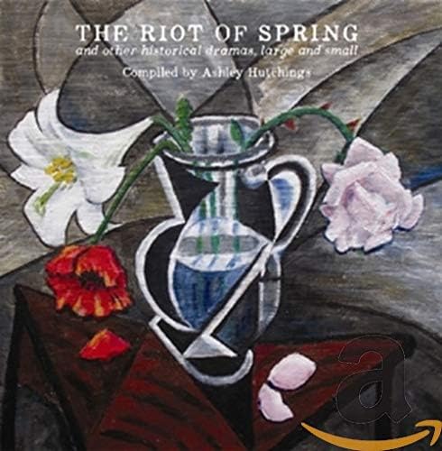 Riot Of Spring & Other Histori