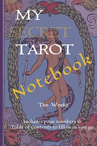 My Tarot Notebook: The World: Includes a Table of Contents to fill in as you go (The Secret Tarot)