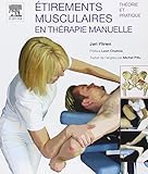 Etirements musculaires : En thérapie manuelle : theorie et pratique by