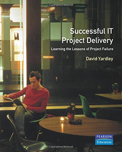 Successful IT Project Delivery: Learning the Lessons of Project Failure-cover