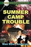 Summer Camp Trouble: Accidental Adventures: Episode 4 (Accidental Adventures of Kurt Benson and His Friends, Riley and Jordan) (Volume 4)