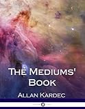 The Mediums' Book by Allan Kardec