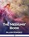The Mediums' Book by Allan Kardec