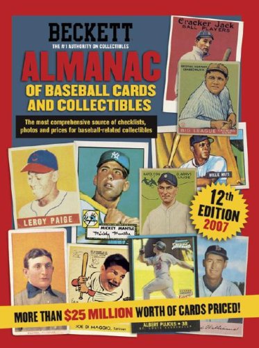 Beckett Almanac of Baseball Cards and Collectibles 2007 (Beckett Almanac of Baseball Cards & Collect by 