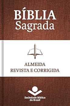 BÃ­blia Sagrada ARC - Almeida Revista e Corrigida: Com notas de traduÃ§Ã£o e referÃªncias cruzadas por [Sociedade BÃ­blica do Brasil]