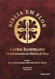 Livro Bíblia em Flor Livro Ilustrado: Desdobramentos da história de Deus: Bible Blossom Storybook, Portuguese
