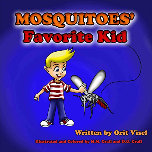 Mosquitoes’ Favorite Kid (Beauty books for kids Book 4), by Orit Visel