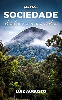 Livro Uma Sociedade Diferenciada: O lugar onde todos eram felizes