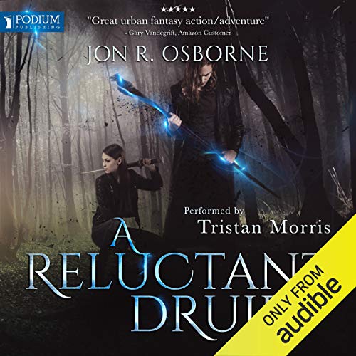 A Reluctant Druid by Jon R. Osborne