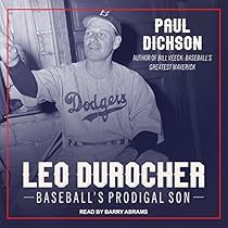 Leo Durocher: Baseball's Prodigal Son Leo Durocher: Baseball's Prodigal Son