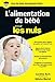 L'alimentation de bébé Pour les Nuls (French Edition) by 