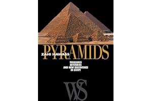 Pyramids: Treasures, Mysteries, and New Discoveries in Egypt