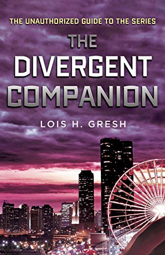 Download The Divergent Companion: The Unauthorized Guide to the Series Download The Divergent Companion: The Unauthorized Guide to the Series