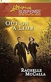 Out on a Limb (Holyoake Heroes Series, Book 1) (Larger Print Steeple Hill Love Inspired Suspense)