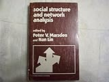 Social Structure and Network Analysis, Marsden, Peter V. and Lin, Nan, 0803918895