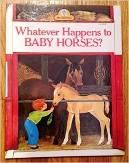 Whatever Happens To Baby Horses Bill Hall Virginia