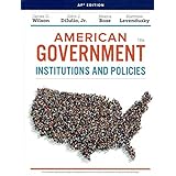  American Government Institutions And Policies 9781337568395 Wilson James Q Diiulio Jr John J Bose Meena Levendusky Matthew S Books