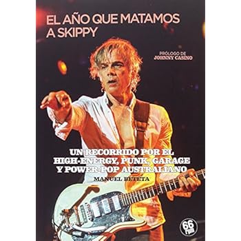 EL AÑO QUE MATAMOS A SKIPPY: UN RECORRIDO POR EL HIGH-ENERGY, PUNK, GARAGE Y POWER POP AUSTRALIANO (LP) EL AÑO QUE MATAMOS A SKIPPY: UN RECORRIDO POR EL HIGH-ENERGY, PUNK, GARAGE Y POWER POP AUSTRALIANO (LP)