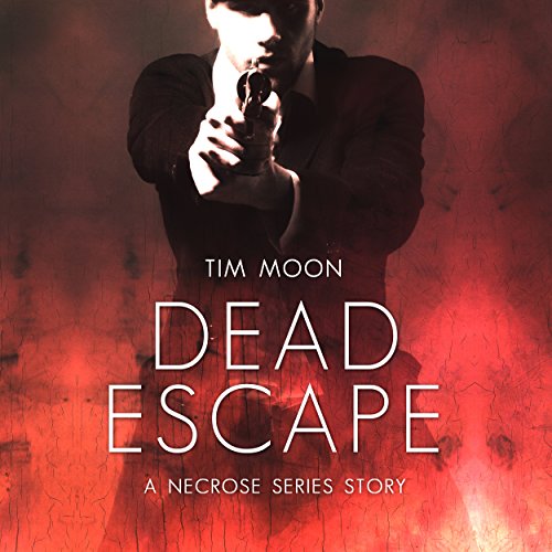 Dead Escape: A Necrose Series Story