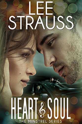 Heart & Soul: a contemporary romantic suspense (The Minstrel Series Book 3)