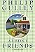 Almost Friends: A Harmony Novel by Philip Gulley