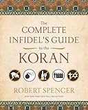 The Complete Infidel's Guide to the Koran