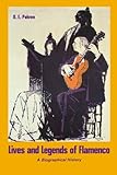 Lives and Legends of Flamenco