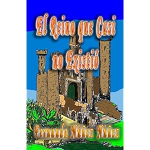 El Reino que Casi no Existó (Spanish Edition)