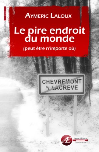Le  pire endroit du monde peut être n'importe où