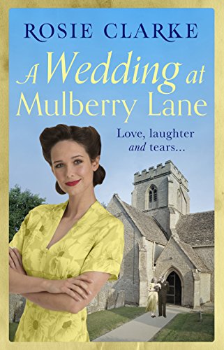 A Wedding at Mulberry Lane: A heart-warming, war time family saga (The Mulberry Lane Series Book 2)