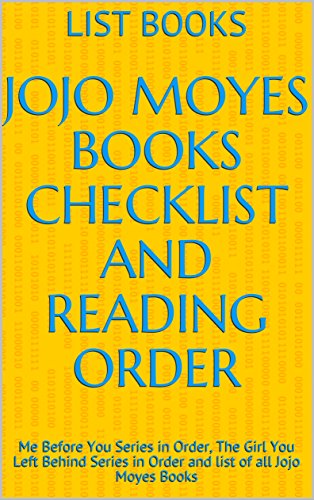 Jojo Moyes Books Checklist and Reading Order: Me Before You Series in Order, The Girl You Left Behind Series in Order and list of all Jojo Moyes Books