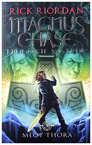 Magnus Chase i bogowie Asgardu. Tom 2. Mlot Thora