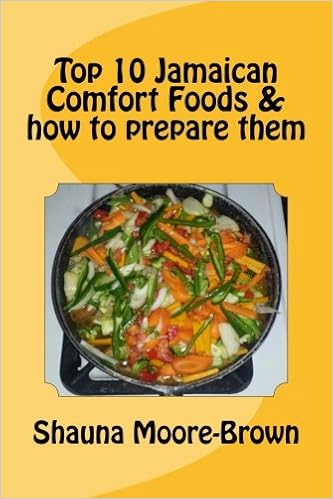 Top 10 Jamaican Comfort Foods How To Prepare Them Shauna Moore