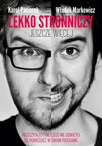 Lekko Stronniczy jeszcze wiecej