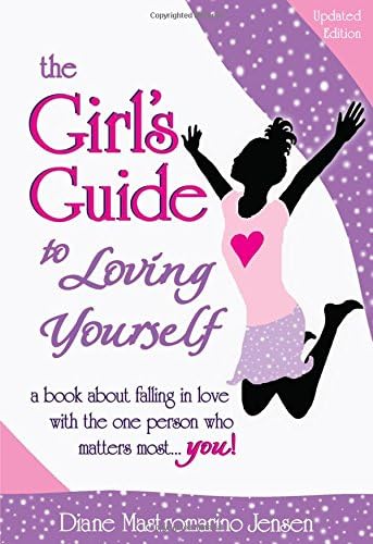 The Girl's Guide to Loving Yourself (Updated Edition) Paperback – March 15, 2011